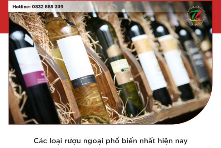 Các loại rượu ngoại được ưa chuộng và phổ biến nhất hiện nay