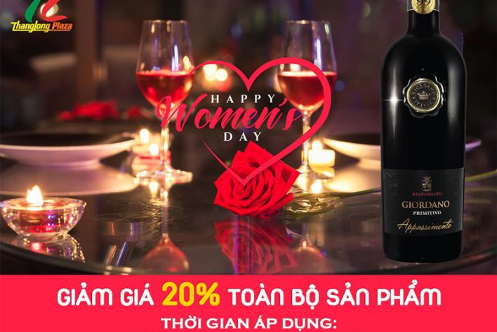 Giảm giá 20% toàn bộ rượu vang tại Thăng Long Plaza - Món quà tuyệt vời dành tặng phái đẹp