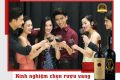 Kinh nghiệm chọn rượu vang cho bữa tiệc cuối năm thêm hoàn hảo