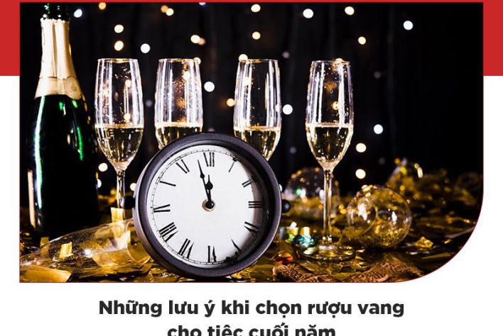 Chọn rượu vang cho tiệc cuối năm cần lưu ý những gì?
