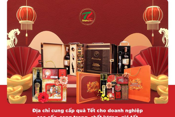 Địa chỉ mua quà Tết doanh nghiệp cao cấp, chất lượng, giá tốt