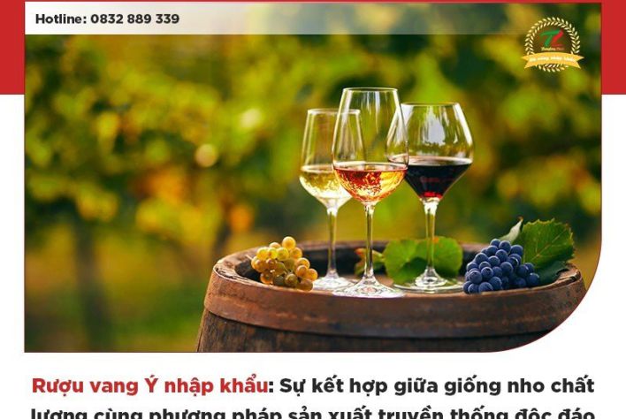 Điều gì làm nên sự độc đáo và tinh tế của rượu vang nhập khẩu Italia?