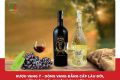 Rượu vang Ý - Loại rượu thượng hạng, được săn đón tại thị trường Việt Nam