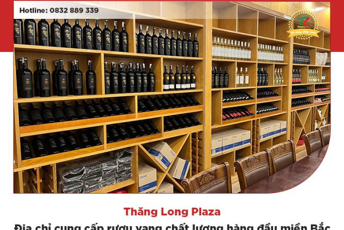 Thăng Long Plaza - Địa chỉ bán rượu vang chất lượng hàng đầu miền Bắc