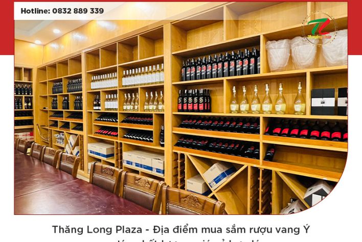 Thăng Long Plaza - Điểm đến đáng tin cậy để mua rượu vang Ý chất lượng, giá tốt